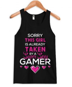 This Girl Taken by Super Sexy Gamer tanktop