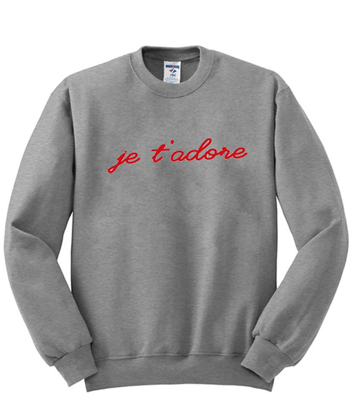 Je T'Adore Sweatshirt