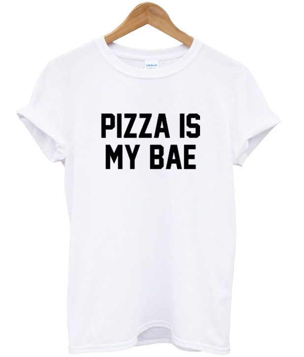 Pizza is my Bae T-Shirt