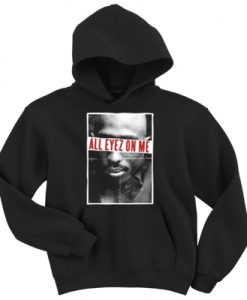 All Eyez On Me 2pac Hoodie