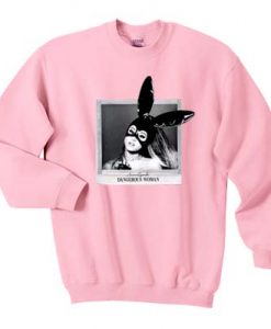 Ariana Grande Dangerous Woman Sweatshirt