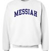 Messiah Sweatshirt