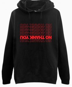 No Thank You Hoodie