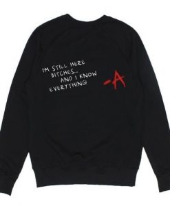 I’m still here Sweatshirt
