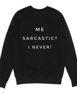 Me Sarcastic Sweatshirt