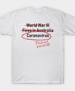 Coronavirus Will Kill us T-shirt