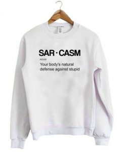SARCASM Sweatshirt