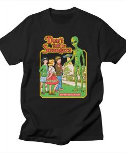 Don't talk to strangers T-shirt