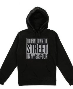 Cruisin down the street in my 64 Hoodie