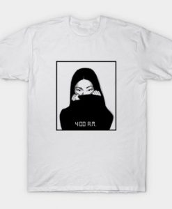 4:00 Am T-shirt