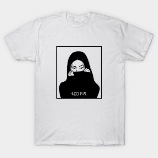 4:00 Am T-shirt