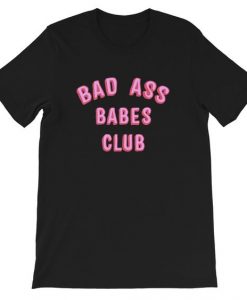Bad Ass Babes Club T-Shirt