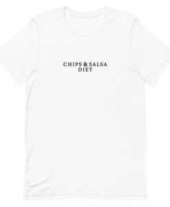 Chips And Salsa Diet T-Shirt