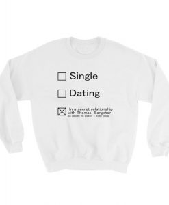 In a secret relationship with Thomas Sangster Sweatshirt