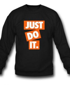 Just Do It Sweatshirt