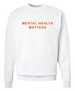 Mental Health Matters Sweatshirt