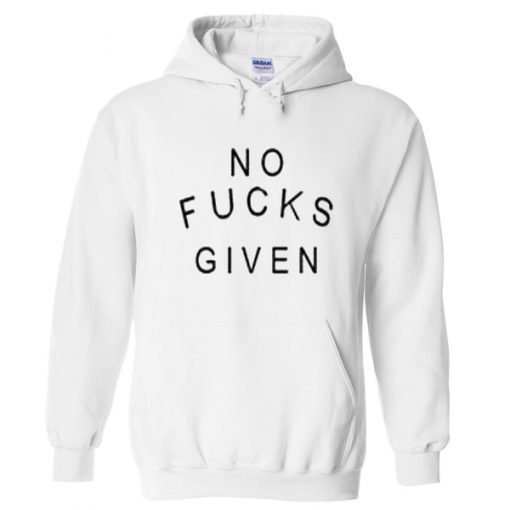 No fucks given Hoodie