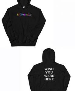 Astroworld Wish You Were Here Unisex Hoodie