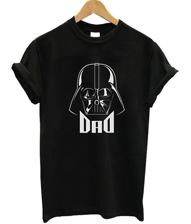 Dad Darth Vader T-shirt Dad Darth Vader T-shirt
