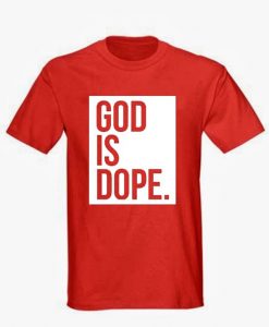 god is dope red shirt