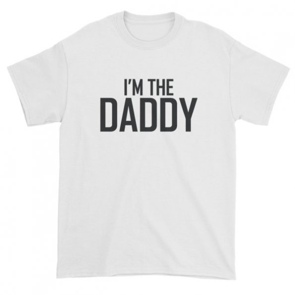 I’m The daddy T-shirt