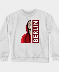 Money Heist Berlin La Casa De Papel Sweatshirt