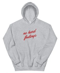 No Hard Feelings Hoodie Grey
