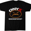 Onyx Bacdafucup T-shirt