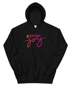 Pimpin Joy Letter Unisex Hoodie