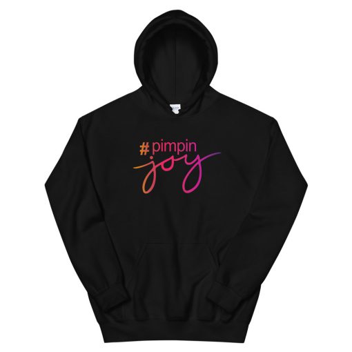 Pimpin Joy Letter Unisex Hoodie