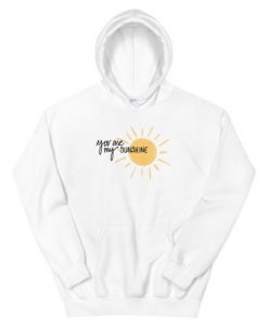 You are my Sunshine Unisex Hoodie