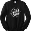 We Hit Those Sweatshirt
