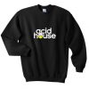 Acid House Sweatshirt