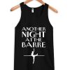 Another Night At The Barre Tanktop