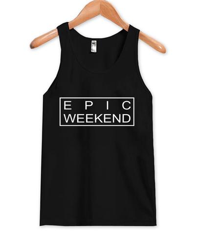 Epic Weekend Tanktop