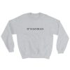 It's Handled Sweatshirt
