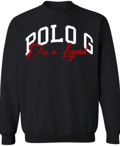 Polo G Die A Legend Sweatshirt
