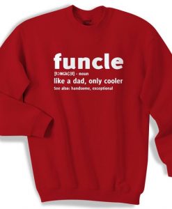 Funcle Fun Uncle Graphic Sweatshirt