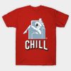Chill T-Shirt
