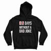 00 Days Without A Dad Joke Hoodie