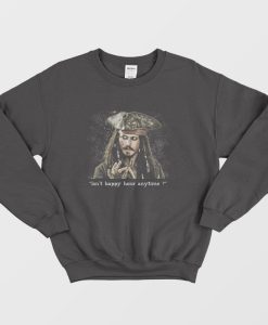 Johnny Isn’t Happy Hour Anytime Sweatshirt
