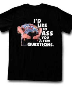 A Few Questions T-shirt