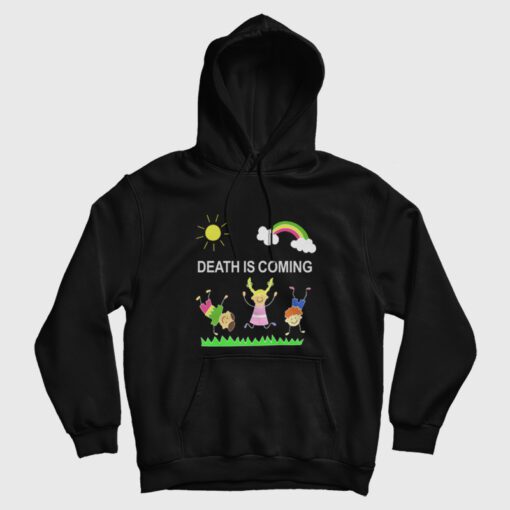 Death Is Coming Hoodie