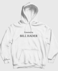 Directed By Bill Hader Hoodie