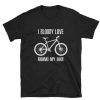 I Bloody Love Riding My Bike Funny T-shirt