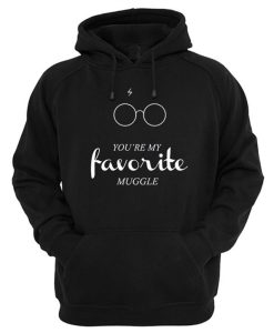 Youre My Favorite Muggle Harry Potter Hoodie