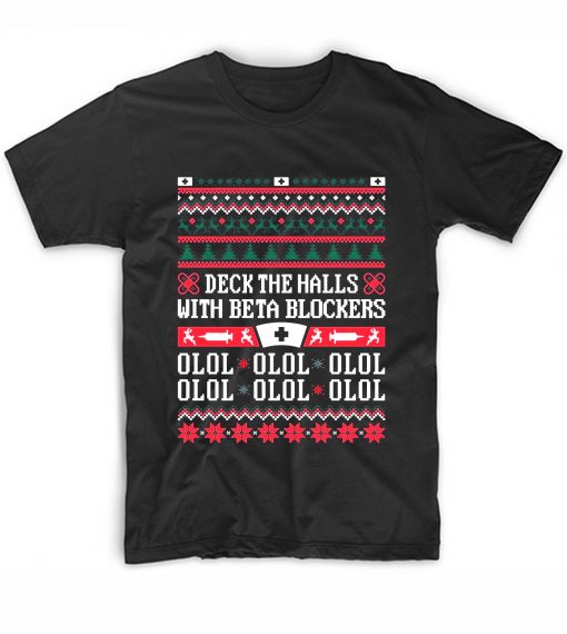 Deck The Halls With Beta Blockers T-shirt