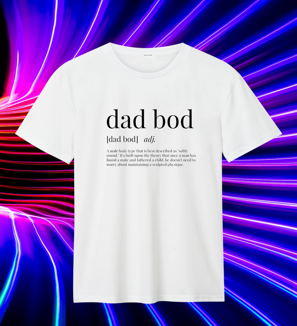 Dad Bod Definition T Shirt