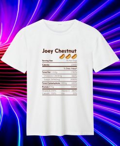 joey chestnut nutrition facts T Shirt