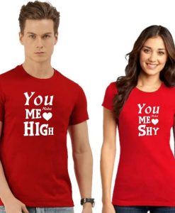 you make me love high love shy TSHIRT COUPLE